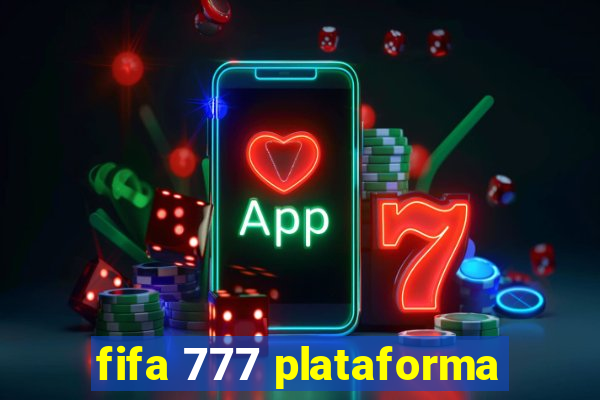 fifa 777 plataforma